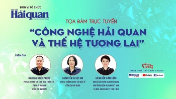 Tọa đàm trực tuyến “Công nghệ Hải quan và thế hệ tương lai”