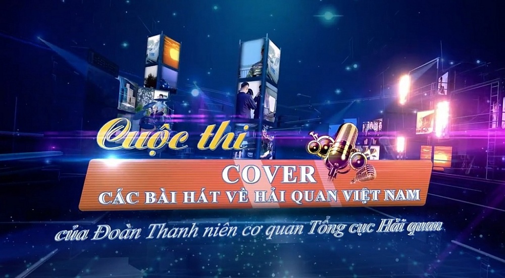 Thanh niên Hải quan phát động Cuộc thi “Cover các bài hát về Hải quan Việt Nam”