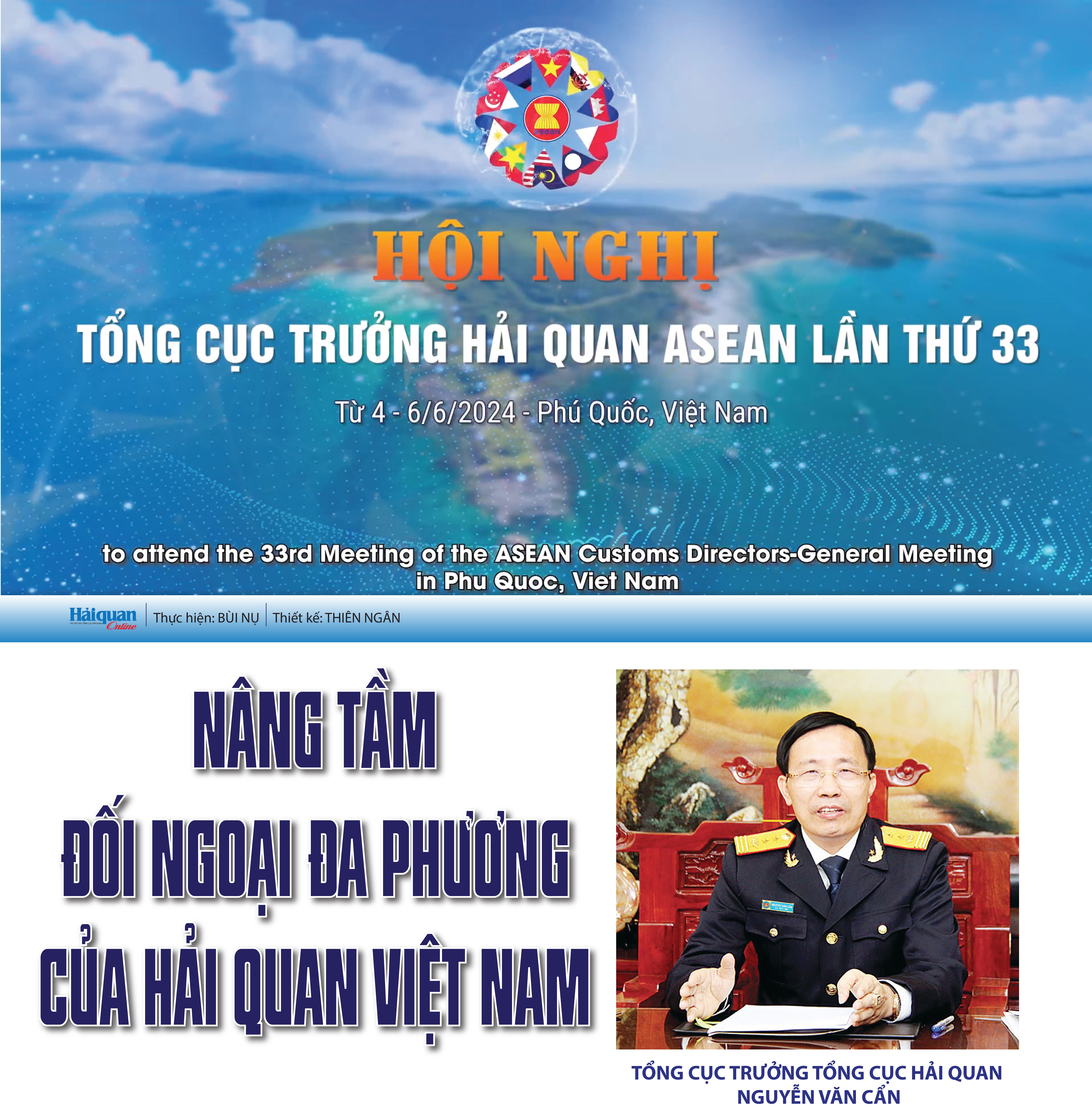 Hội nghị Tổng cục trưởng Hải quan ASEAN lần thứ 33:  Nâng tầm đối ngoại đa phương của Hải quan Việt Nam