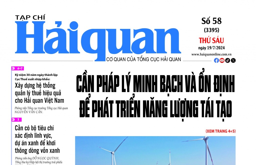 Những thông tin hấp dẫn trên Tạp chí Hải quan số 58 phát hành ngày 19/7/2024