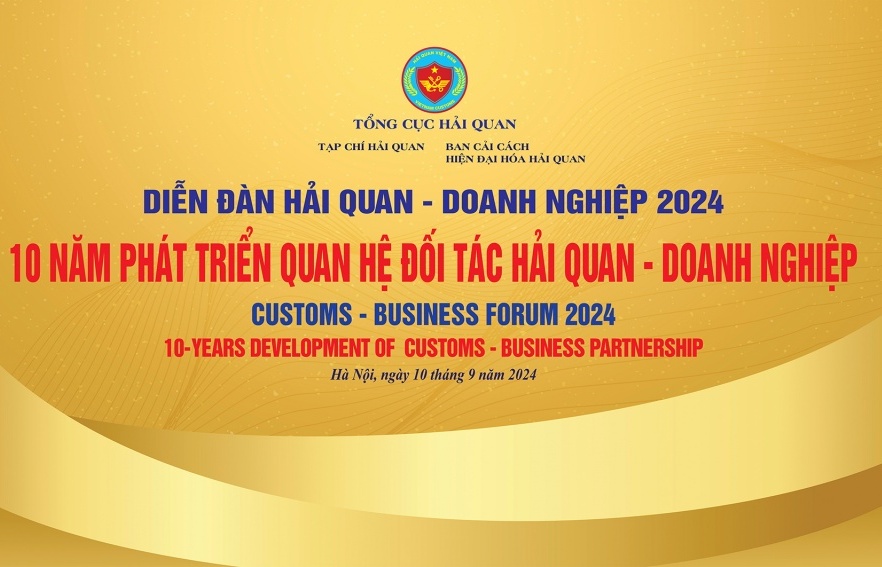 Ngày 10/9: Diễn đàn thường niên Hải quan- Doanh nghiệp 2024 với chủ đề "10 năm phát triển quan hệ đối tác Hải quan-Doanh nghiệp"