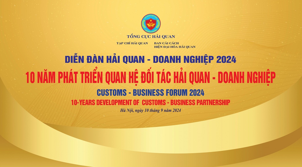 Ngày 10/9: Diễn đàn thường niên Hải quan- Doanh nghiệp 2024 với chủ đề 