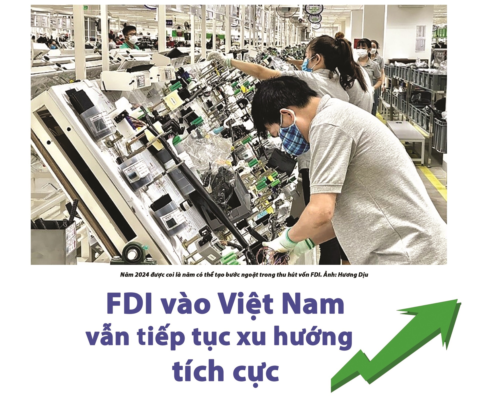 (LONGFORM) Việt Nam đứng trước cơ hội đón làn sóng FDI thứ tư