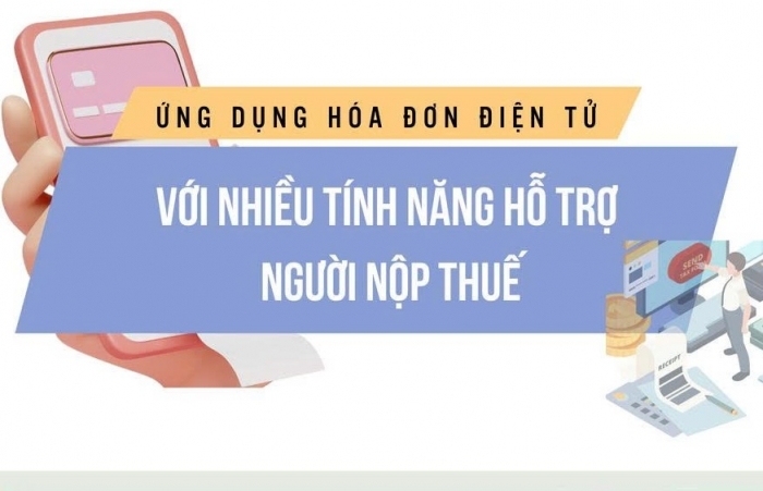 (INFOGRAPHICS): Ứng dụng hóa đơn điện tử với nhiều tính năng hỗ trợ người nộp thuế