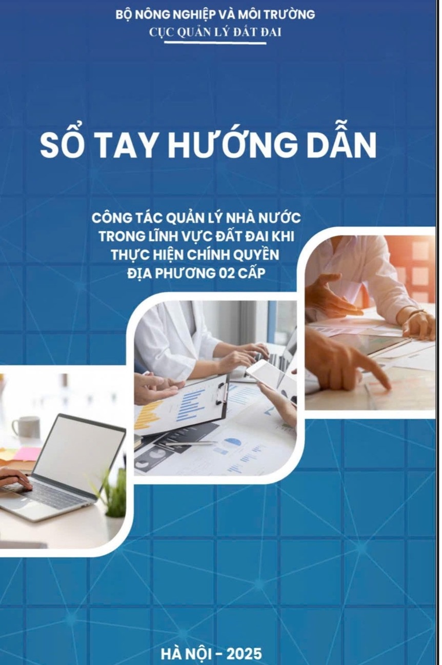 Ra mắt Sổ tay hướng dẫn quản lý đất đai khi thực hiện chính quyền 2 cấp