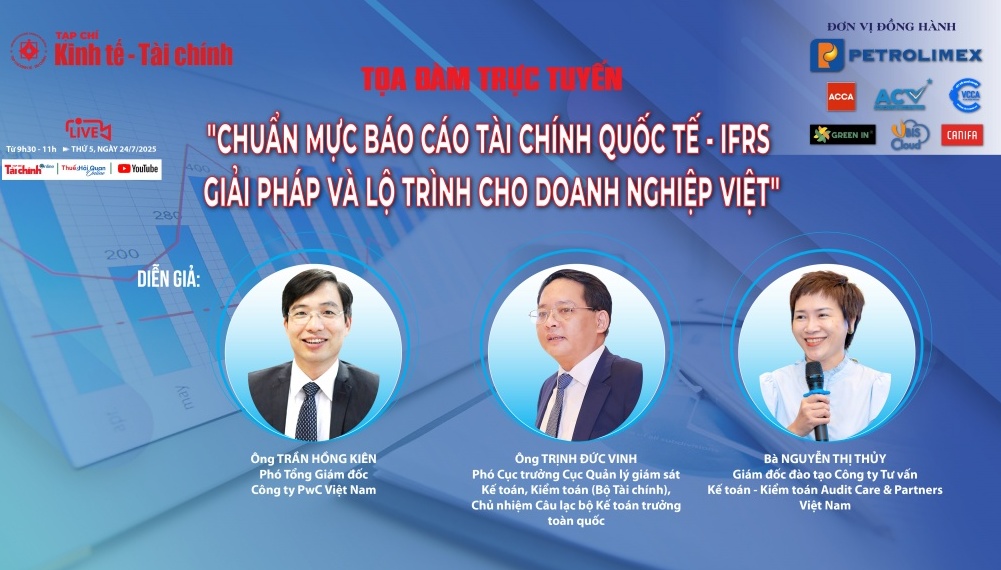 TỌA ĐÀM: “Chuẩn mực báo cáo tài chính quốc tế - Giải pháp và lộ trình cho doanh nghiệp Việt”