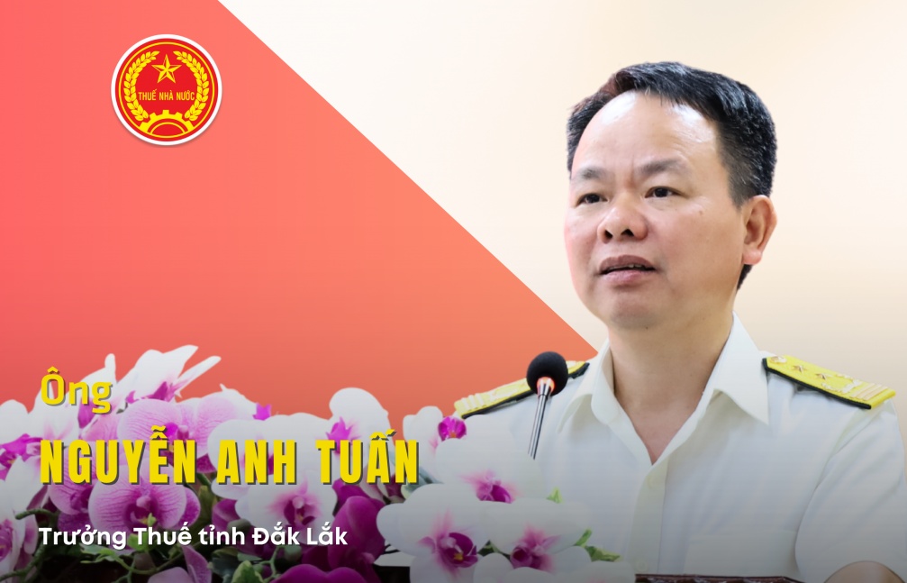 (INFOGRAPHICS): Cơ cấu tổ chức Thuế tỉnh Đắk Lắk
