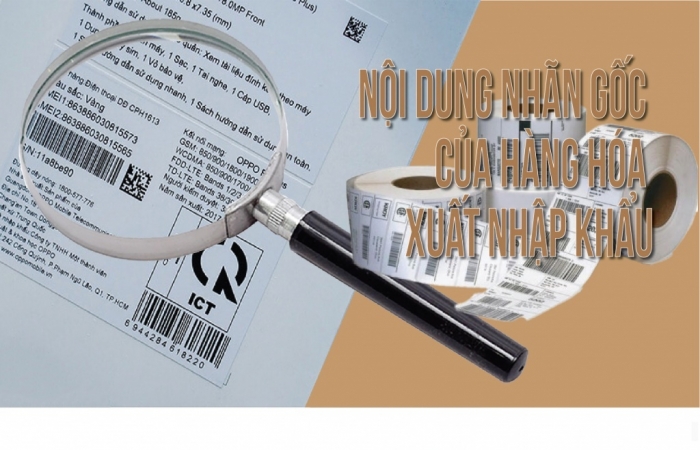 (INFOGRAPHICS): Nội dung nhãn gốc của hàng hóa xuất nhập khẩu