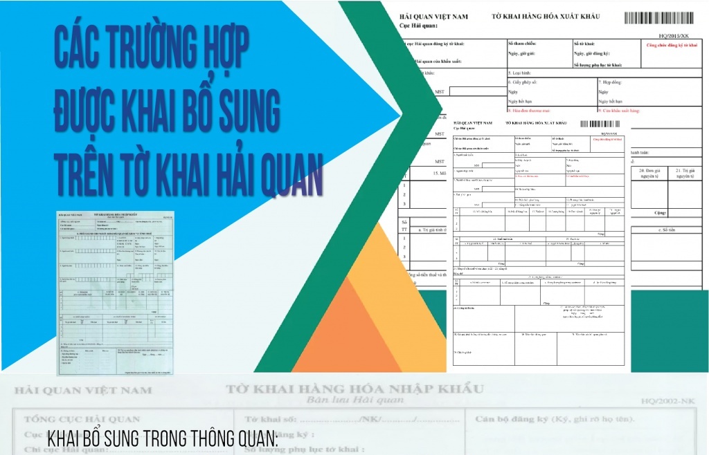 (INFOGRAPHICS): Các trường hợp được khai bổ sung trên tờ khai hải quan