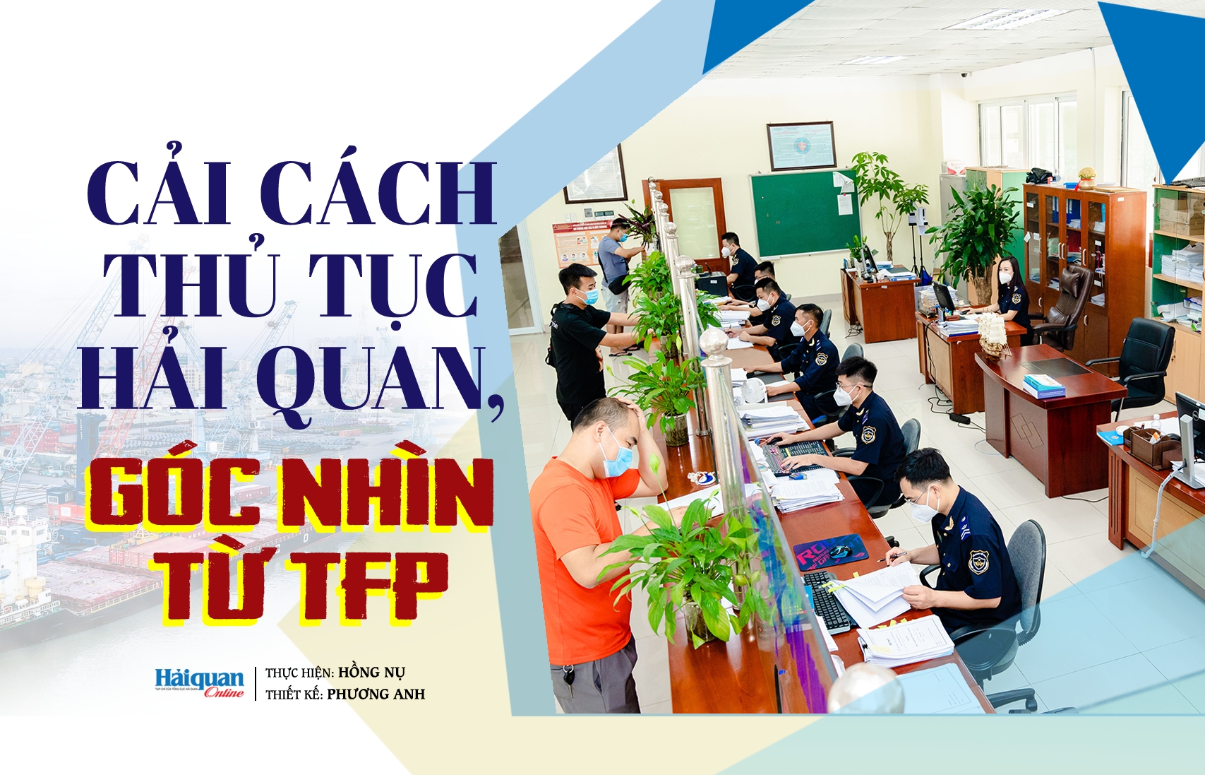 MEGASTORY: Cải cách thủ tục hải quan, góc nhìn từ TFP