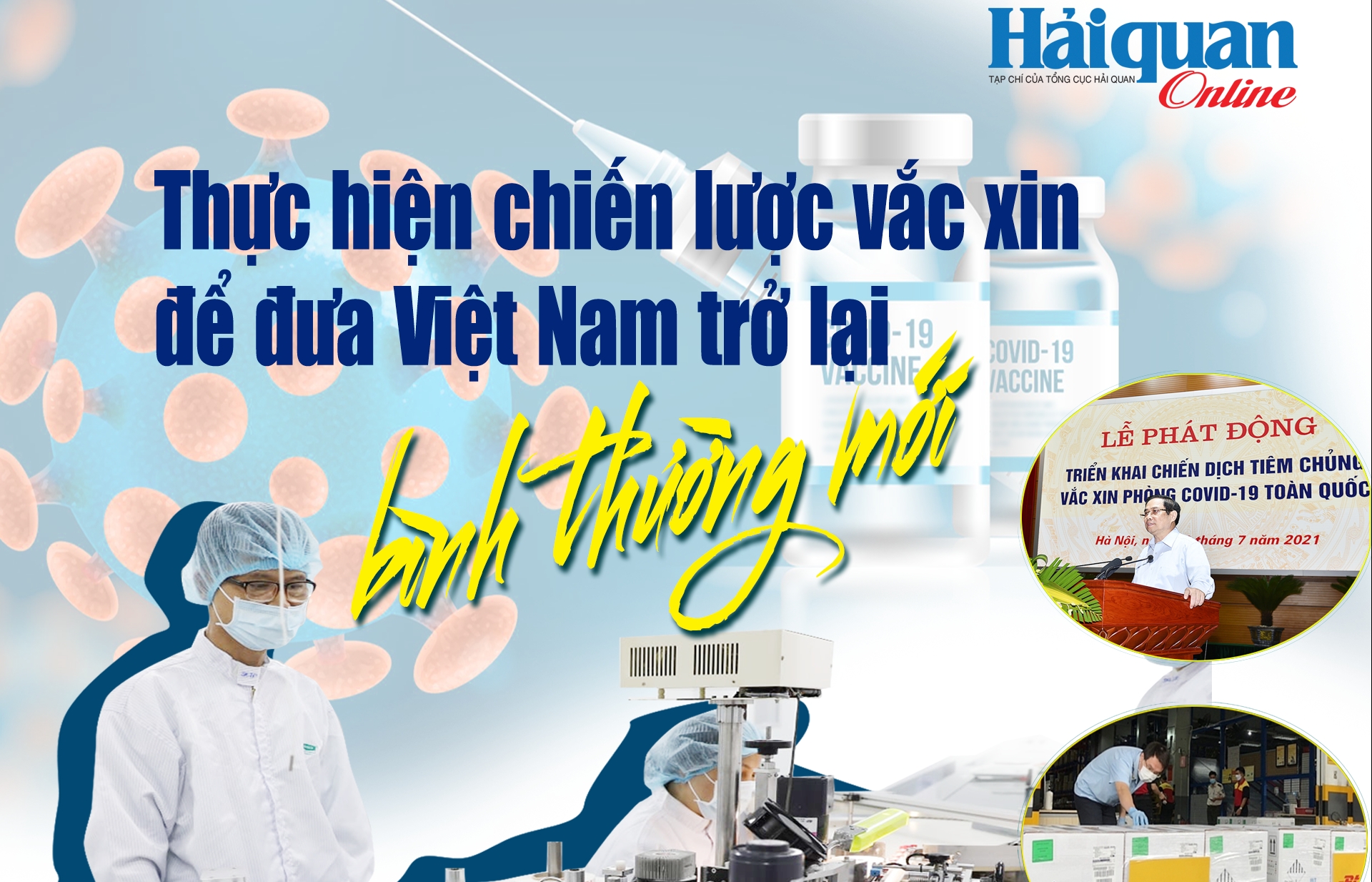MEGASTORY: Thực hiện chiến lược vắc xin để đưa Việt Nam trở lại bình thường mới