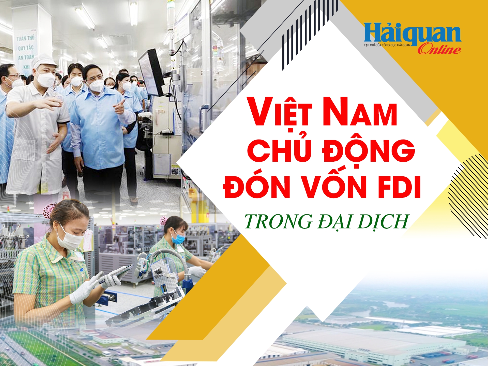 MEGASTORY: Việt Nam chủ động đón vốn FDI trong đại dịch
