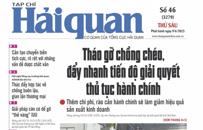 Những thông tin hấp dẫn trên Tạp chí Hải quan số 46 phát hành ngày 9/6/2023