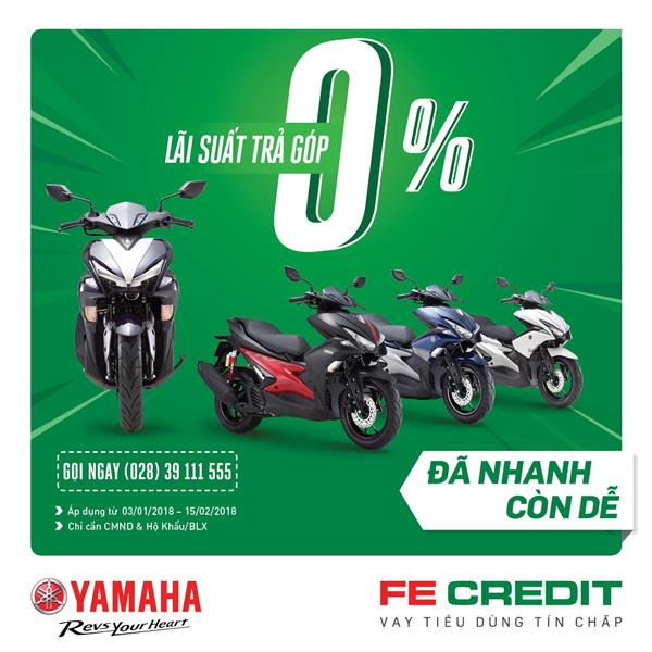 Mua xe máy YAMAHA được vay vốn lãi suất 0% từ FE CREDIT