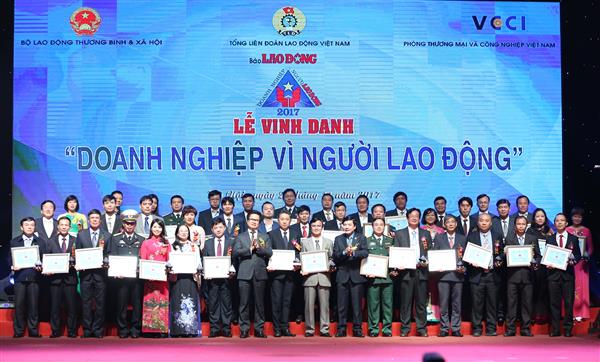 Vinh danh 74 doanh nghiệp vì người lao động 2017