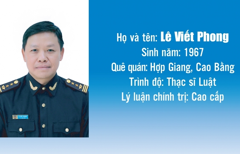 Infographics: Quá trình công tác của tân Cục trưởng Cục Hải quan Cao Bằng Lê Viết Phong