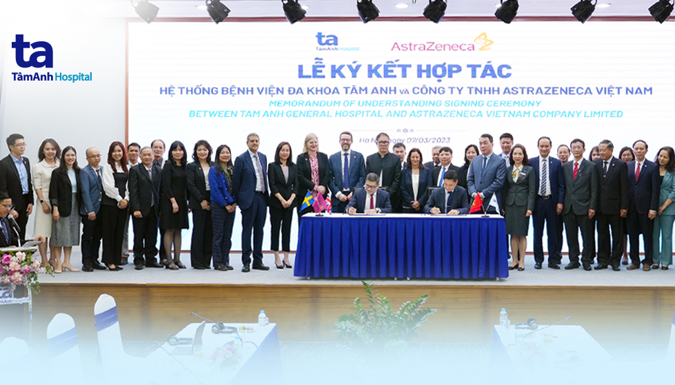 Lễ ký kết thỏa thuận hợp tác giữ Hệ thống BVĐK Tâm Anh và Công ty TNHH AstraZeneca.