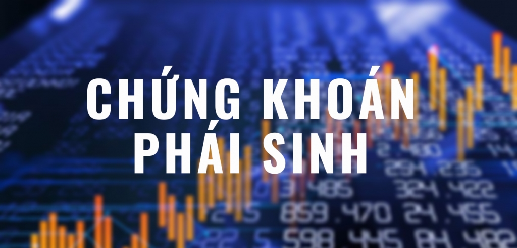 Góp ý dự thảo Nghị định về chứng khoán phái sinh