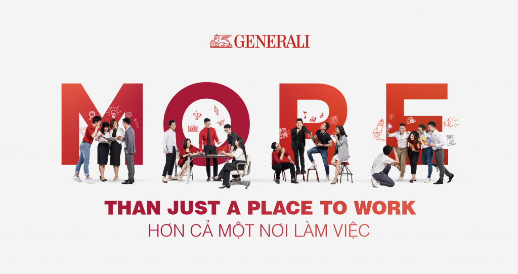 Generali Việt Nam triển khai chiến lược “Hơn cả một nơi làm việc” nhằm xây dựng một môi trường “học tập – phát triển – vui sống – thăng hoa” lý tưởng.