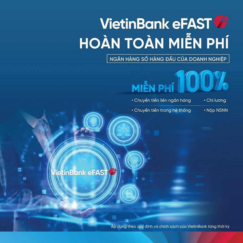 Hành trình Trợ lý tài chính số VietinBank eFAST chinh phục khách hàng doanh nghiệp