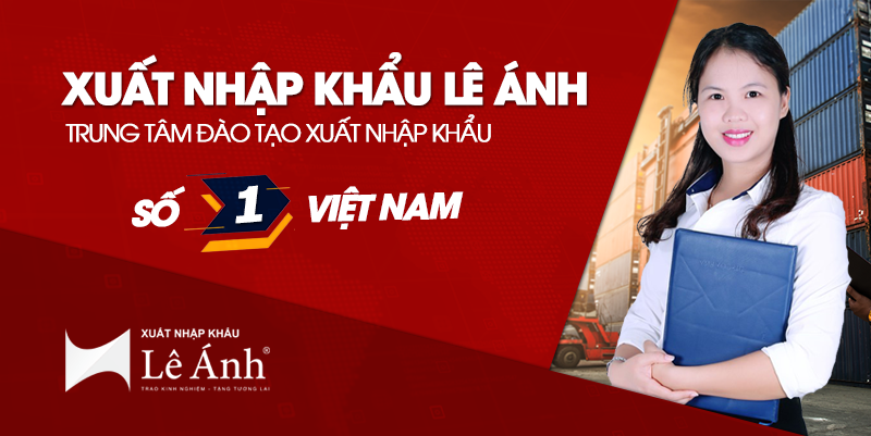 Xuất Nhập Khẩu Lê Ánh: Trung tâm đào tạo xuất nhập khẩu số 1 Việt Nam