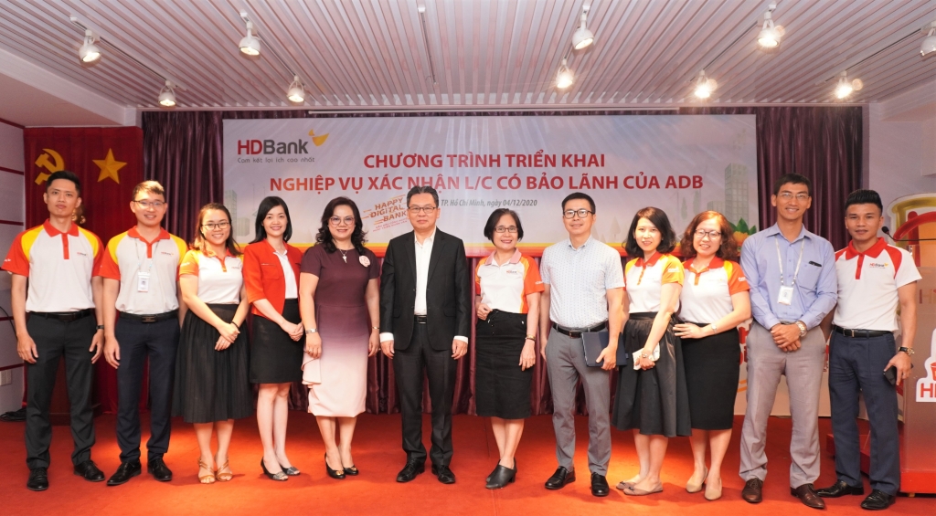 Sau 4 năm gia nhập chương trình tài trợ thương mại toàn cầu của ADB, HDBank đã trở thành 1 trong số ít Ngân hàng xác nhận L/C tại Việt Nam