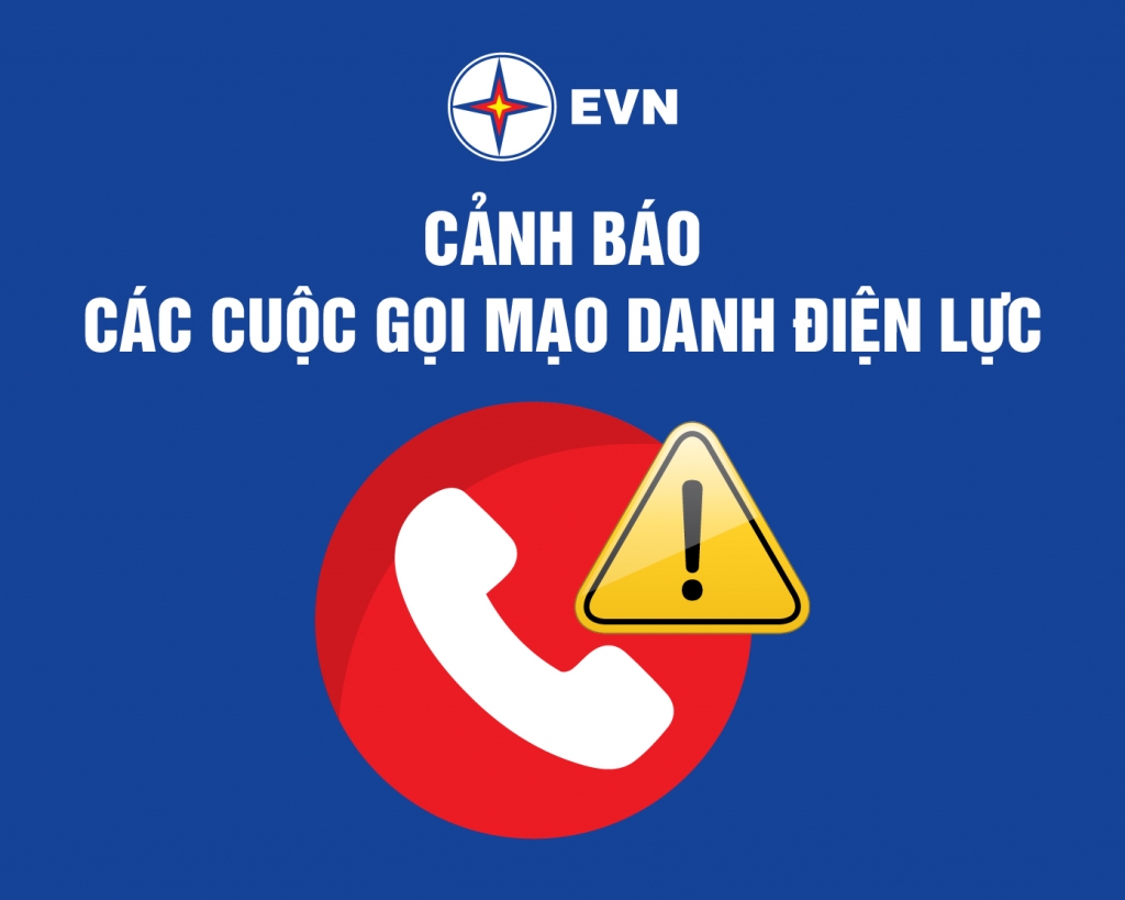 EVN khuyến cáo gia tăng cuộc gọi giả mạo ngành điện để lừa đảo