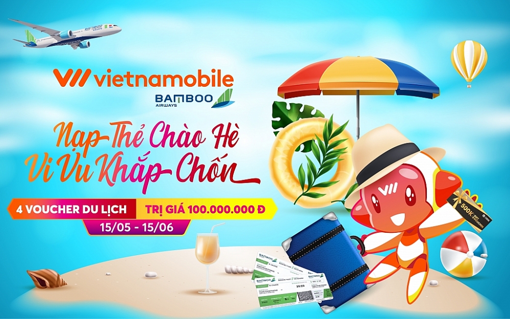 Tận hưởng kỳ nghỉ mơ ước với nhiều ưu đãi đặc biệt từ Vietnamobile và Bamboo Airways