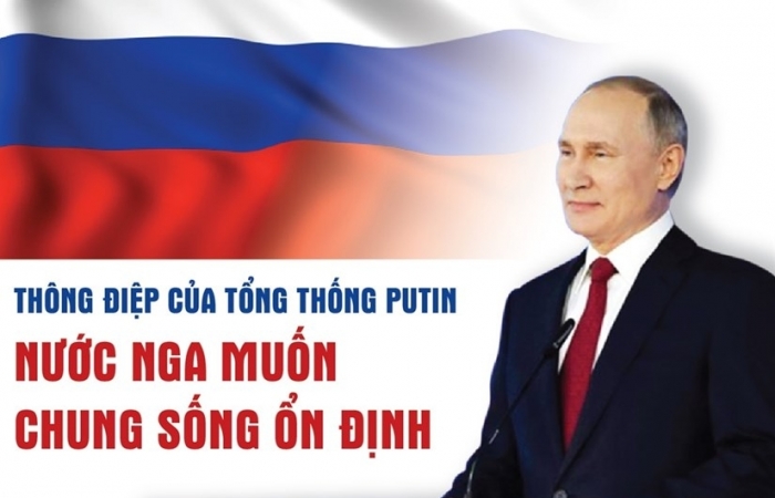 Thông điệp của Tổng thống Putin: Nước Nga muốn chung sống ổn định